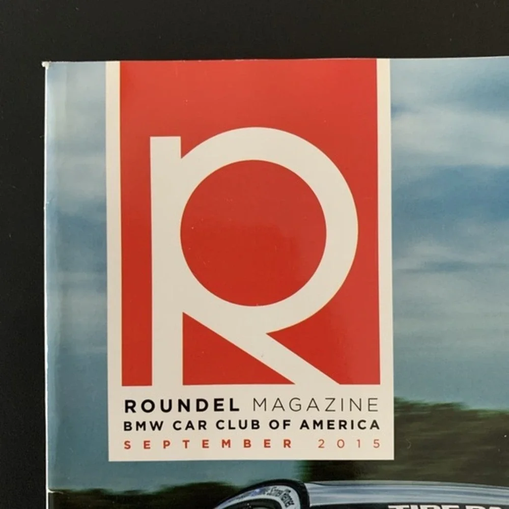 Roundel Magazine BMW Car Club of America Sept 2015 Vol 47(9) M4 Convertible X6 M
